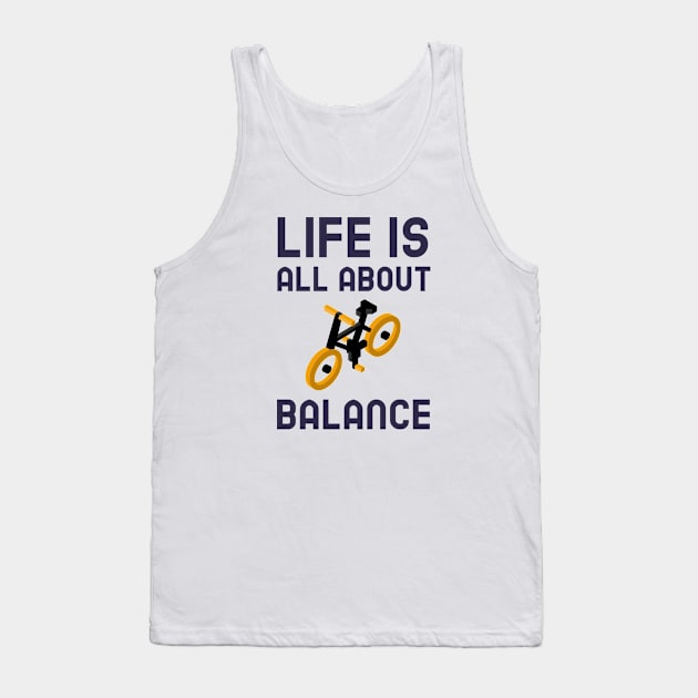 Life Is All About Balance - Cycling Tank Top by Jitesh Kundra